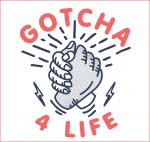Gotcha 4 Life